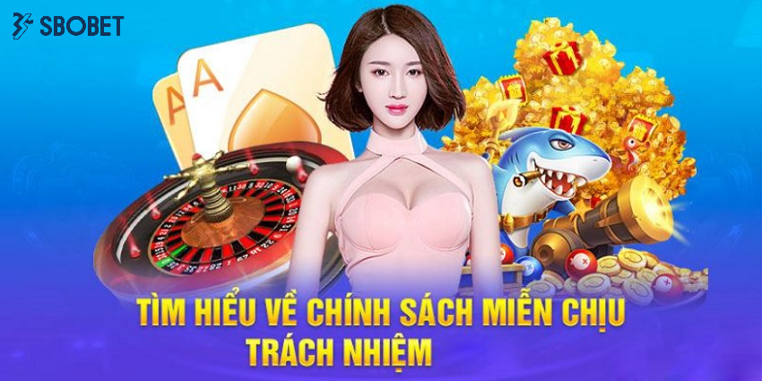 Quy định về chính sách miễn trừ trách nhiệm Sbobet